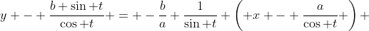 y - \frac{b \sin t}{\cos t} = -\frac{b}{a} \frac{1}{\sin t} \left( x - \frac{a}{\cos t} \right) 