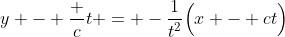 y - \frac ct = -\frac1{t^2}\Big(x - ct\Big)