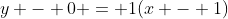y - 0 = 1(x - 1)