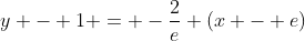 y - 1 = -\frac{2}{e} (x - e)