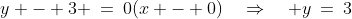 y - 3 \:=\:0(x - 0)\quad\Rightarrow\quad y\:=\:3