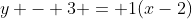 y - 3 = 1(x-2)