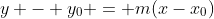 y - y_{0} = m(x-x_{0})
