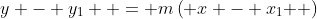 y - y_1  = m\left( {x - x_1 } \right)