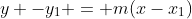 y -y_1 = m(x-x_1)