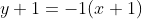 y+1=-1(x+1)