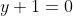 y+1=0