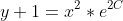 y+1=x^2*e^{2C}