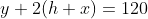 y+2(h+x)=120