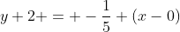 y+2 = -\dfrac15 (x-0)