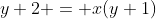 y+2 = x(y+1)