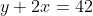 y+2x=42