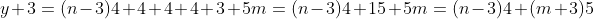 y+3=(n-3)4+4+4+4+3+5m=(n-3)4+15+5m=(n-3)4+(m+3)5