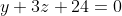 y+3z+24=0
