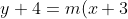 y+4=m(x+3)
