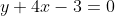 y+4x-3=0
