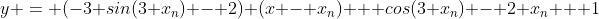 y = (-3 sin(3 x_n) - 2) (x - x_n) + cos(3 x_n) - 2 x_n + 1