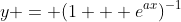 y = (1 + e^{ax})^{-1}