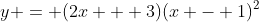 y = (2x + 3)(x - 1)^2
