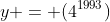 y = (4^{1993})