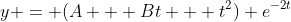 y = (A + Bt + t^2) e^{-2t}