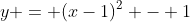 y = (x-1)^2 - 1
