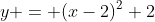y = (x-2)^2+2
