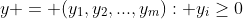 y = (y_1,y_2,...,y_m): y_i\geq{0}