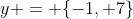 y = \{-1, 7\}