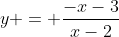 y = \frac{-x-3}{x-2}