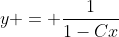 y = \frac{1}{1-Cx}