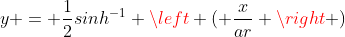 y = \frac{1}{2}sinh^{-1} \left ( \frac{x}{ar} \right )