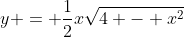 y = \frac{1}{2}x\sqrt{4 - x^2}