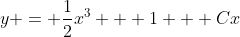 y = \frac{1}{2}x^3 + 1 + Cx