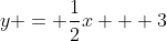 y = \frac{1}{2}x + 3