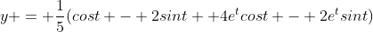 y = \frac{1}{5}(cost - 2sint +4e^{t}cost - 2e^{t}sint)