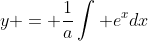 y = \frac{1}{a}\int e^{x}dx