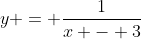 y = \frac{1}{x - 3}