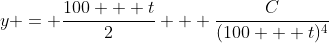 y = \frac{100 + t}{2} + \frac{C}{(100 + t)^4}