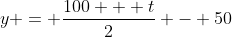 y = \frac{100 + t}{2} - 50