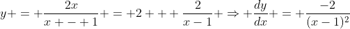 y = \frac{2x}{x - 1} = 2 + \frac{2}{x-1} \Rightarrow \frac{dy}{dx} = \frac{-2}{(x-1)^2}