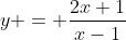 y = \frac{2x+1}{x-1}