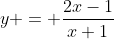 y = \frac{2x-1}{x+1}