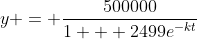 y = \frac{500000}{1 + 2499e^{-kt}}