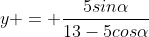 y = \frac{5sin\alpha}{13-5cos\alpha}