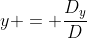 y = \frac{D_y}D