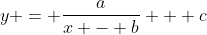 y = \frac{a}{x - b} + c