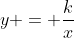 y = \frac{k}{x}