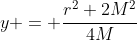 y = \frac{r^2+2M^2}{4M}