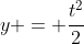 y = \frac{t^2}{2}